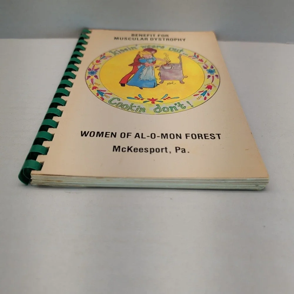 Kissin' Wears Out Cookin Don't Cookbook Women Of Al-O-Mon Forest Mckeesport 1978